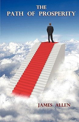 The Path of Prosperity by Allen, James