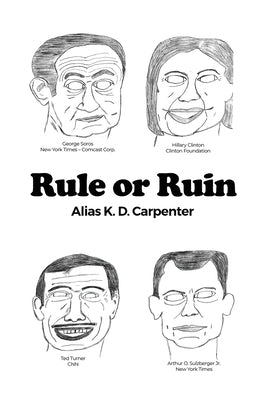 Rule or Ruin by Carpenter, Alias K. D.