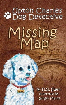 Missing Map: Upton Charles Dog Detective by Stern, D. G.