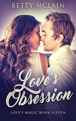 Love's Obsession by McLain, Betty
