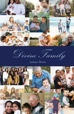 Divine Family by Brown, Lashaun
