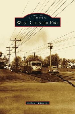 West Chester Pike by Edgcumbe, Stephen J.