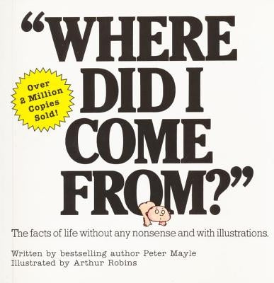 Where Did I Come From? by Mayle, Peter