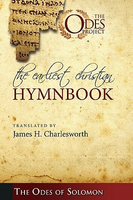 The Earliest Christian Hymnbook by Charlesworth, James H.