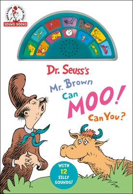 Dr. Seuss's Mr. Brown Can Moo! Can You?: With 12 Silly Sounds! by Dr Seuss