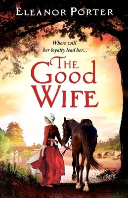 The Good Wife by Porter, Eleanor