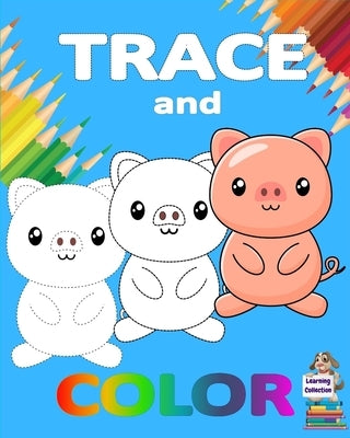 Trace and Color: Learning Collection Ages 3-6 Easy Kids Drawing Preschool Kindergarten Ι Practice line tracing, pen control to tra by Axinte