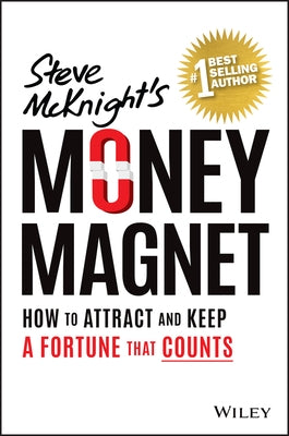 Money Magnet: How to Attract and Keep a Fortune That Counts by McKnight, Steve