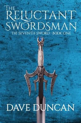 The Reluctant Swordsman by Duncan, Dave