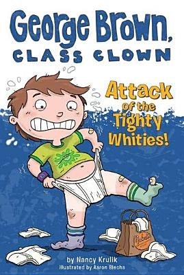 Attack of the Tighty Whities! by Krulik, Nancy