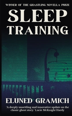 Sleep Training by Gramich, Eluned