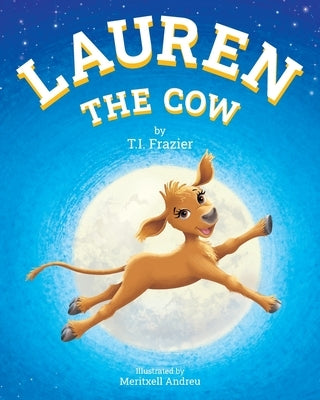 Lauren The Cow by Frazier, T. I.