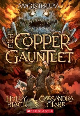 The Copper Gauntlet (Magisterium #2) by Black, Holly
