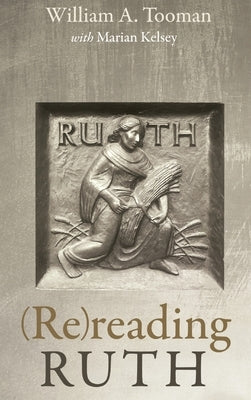 (Re)reading Ruth by Tooman, William A.