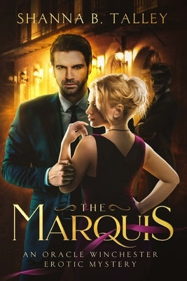 The Marquis by Talley, Shanna B.