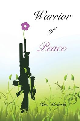 Warrior of Peace by Michaels, Kim