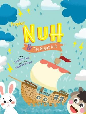 Prophet Nuh and the Great Ark by Taib, Saadah
