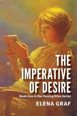The Imperative of Desire by Graf, Elena