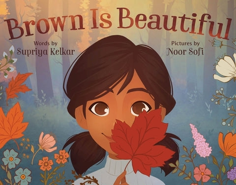 Brown Is Beautiful by Kelkar, Supriya