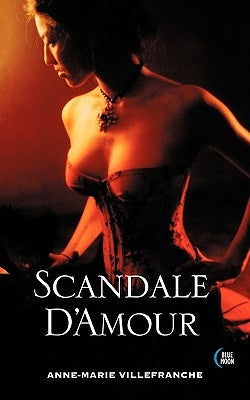 Scandale D'Amour by Villefranche, Anne-Marie
