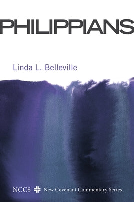 Philippians: A New Covenant Commentary by Belleville, Linda L.