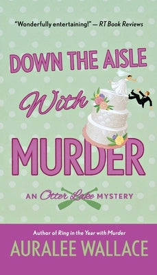 Down the Aisle with Murder by Wallace, Auralee