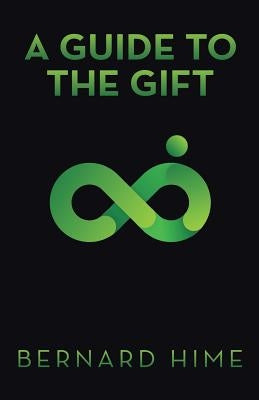 A Guide to the Gift by Hime, Bernard