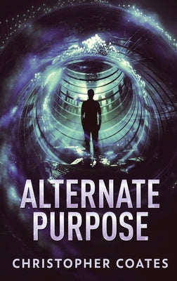 Alternate Purpose: Large Print Hardcover Edition by Coates, Christopher