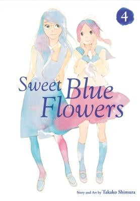 Sweet Blue Flowers, Vol. 4, Volume 4 by Shimura, Takako