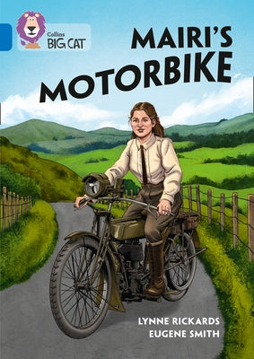 Mairi's Motorbike: Band 16/Sapphire by Rickards, Lynne