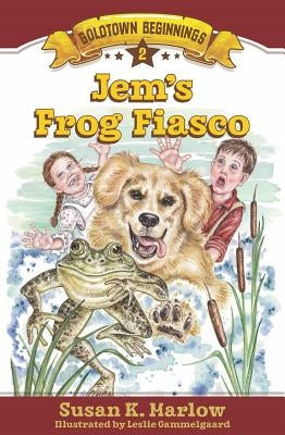 Jem's Frog Fiasco by Marlow, Susan K.