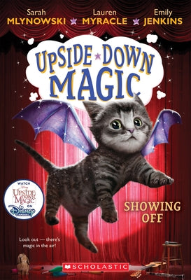 Showing Off (Upside-Down Magic #3) by Mlynowski, Sarah