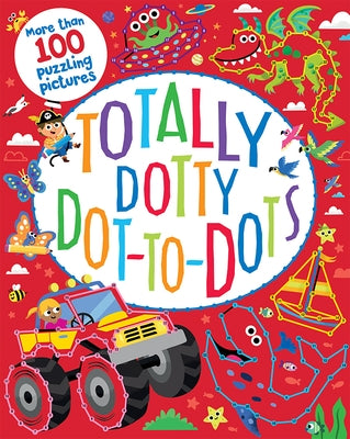 Totally Dotty Dot-To-Dots by Parragon Books