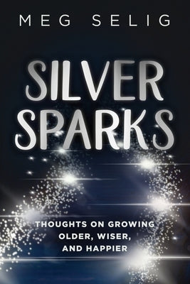 Silver Sparks by Selig, Meg