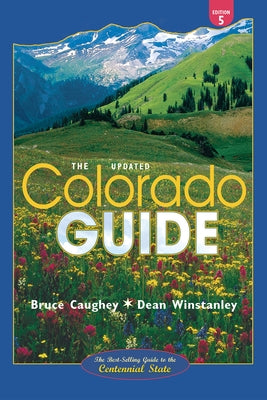 Colorado Guide: Fifth Edition, Updated by Caughey, Bruce