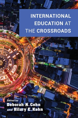 International Education at the Crossroads by Cohn, Deborah N.