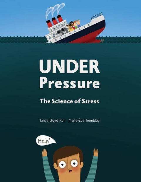 Under Pressure: The Science of Stress by Lloyd Kyi, Tanya
