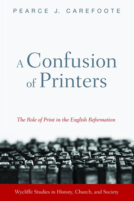A Confusion of Printers by Carefoote, Pearce J.