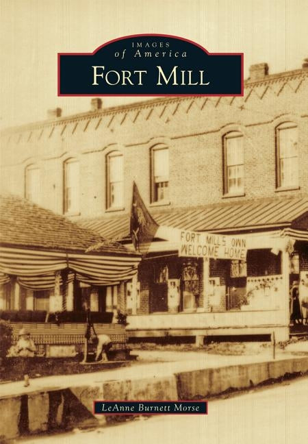 Fort Mill by Morse, Leanne Burnett