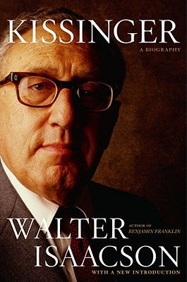 Kissinger: A Biography by Isaacson, Walter