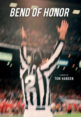Bend Of Honor by Hansen, Tom