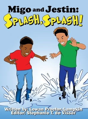 Migo and Jestin: Splash, Splash! by Proctor-Lampkin, Lowan