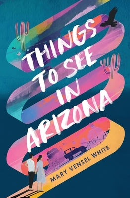 Things to See in Arizona by White, Mary Vensel
