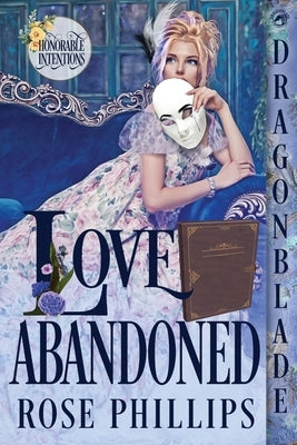 Love Abandoned by Phillips, Rose
