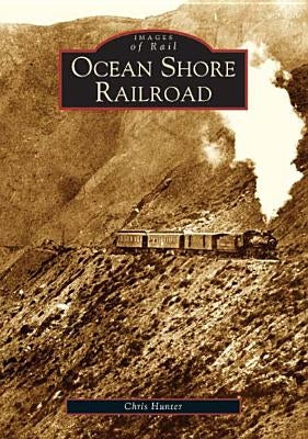 Ocean Shore Railroad by Hunter, Chris