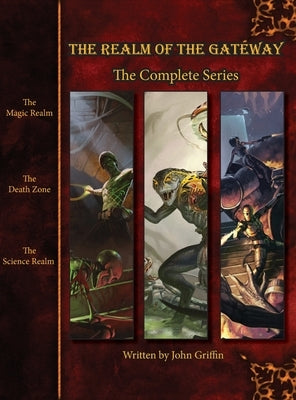 The Realm of the Gateway: The Complete Series by Griffin, John