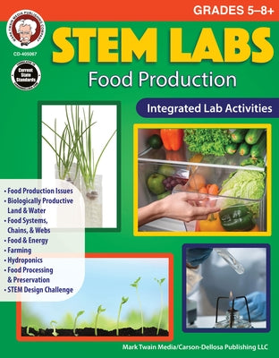 Stem Labs: Food Production Workbook, Grades 5 - 12 by Sandall, Barbara R.