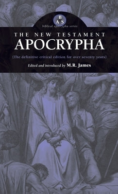 New Testament Apocrypha by James, M. R.