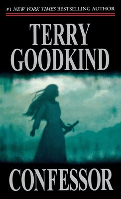 Confessor: Sword of Truth by Goodkind, Terry