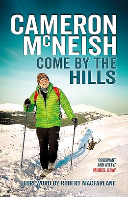 Come by the Hills by McNeish, Cameron